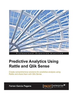 Predictive Analytics Using Rattle And Qlik Sense paperback english