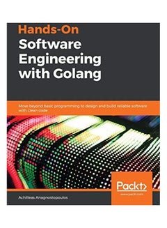 Hands On Software Engineering With Golang paperback english