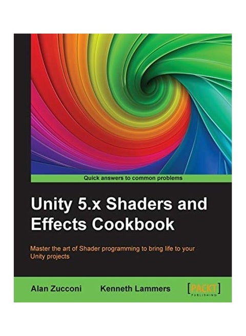 Unity 5.x Shaders And Effects Cookbook paperback english