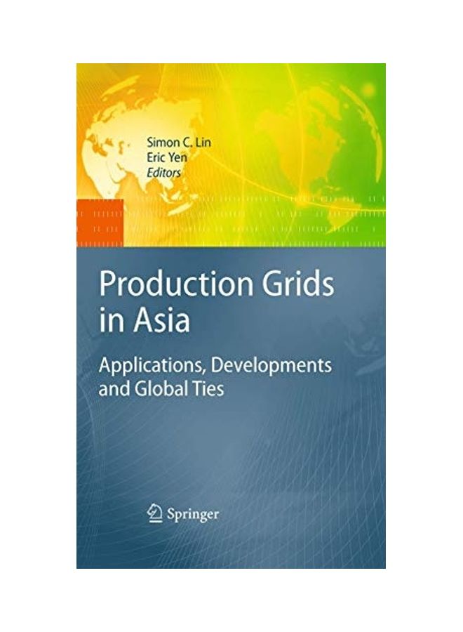 Production Grids In Asia Applications, Developments And Global Ties paperback english