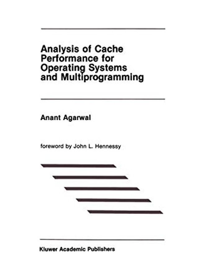 Analysis Of Cache Performance For Operating Systems And Multiprogramming paperback english