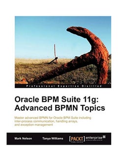 Oracle BPM Suite: Advanced BPMN Topics paperback english
