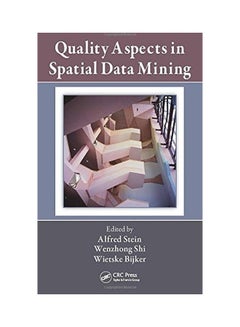 Quality Aspects in Spatial Data Mining Hardcover English by Alfred Stein 