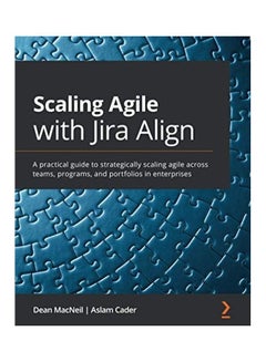 Scaling Agile With Jira Align paperback english