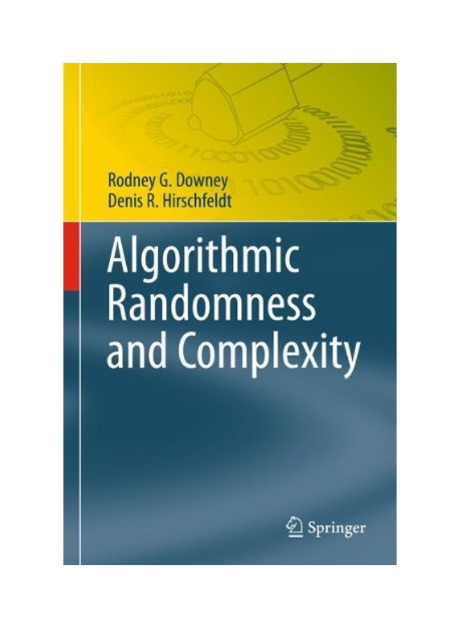 Algorithmic Randomness and Complexity Paperback English by Rodney G. Downey
