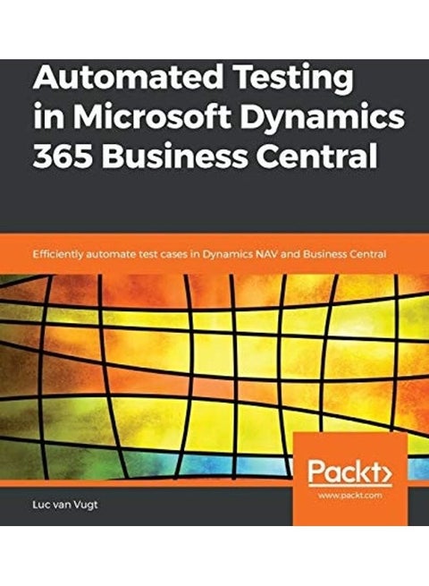 Automated Testing In Microsoft Dynamics 365 Business Central paperback english