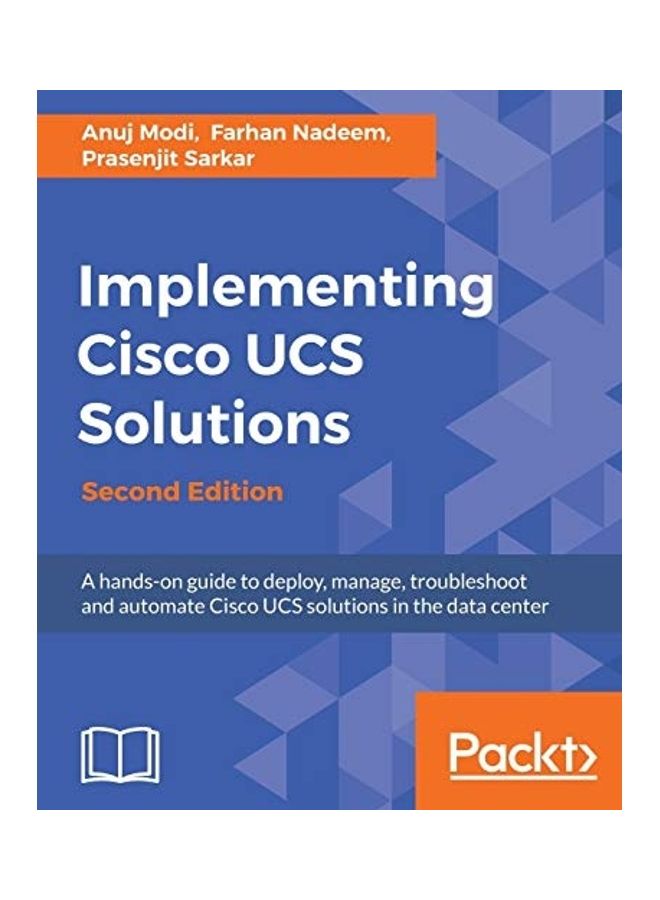null - Implementing Cisco Ucs Solutions - Second Edition: Deploy, Manage, And Automate Your Datacenter Paperback English by Anuj Modi - 38542 - Image 1