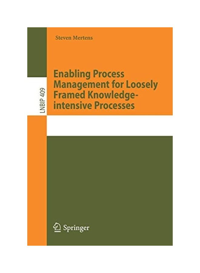 Enabling Process Management For Loosely Framed Knowledge-intensive Processes paperback english - 2021