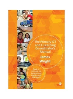The Primary Ict & E-Learning Co-Ordinator's Manual Paperback English by James Wright 