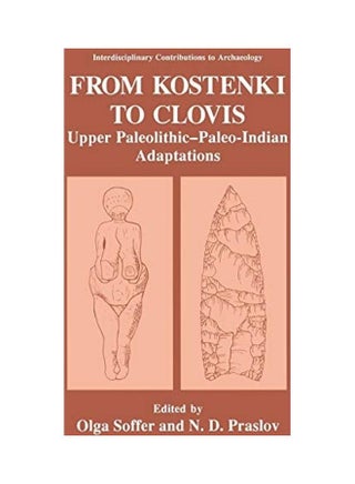 From Kostenki to Clovis: Upper Paleolithic--Paleo-Indian Adaptations paperback english - v1622575296/N47917846A_1