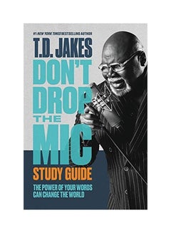 Don'T Drop The Mic Study Guide: The Power Of Your Words Can Change The World paperback english