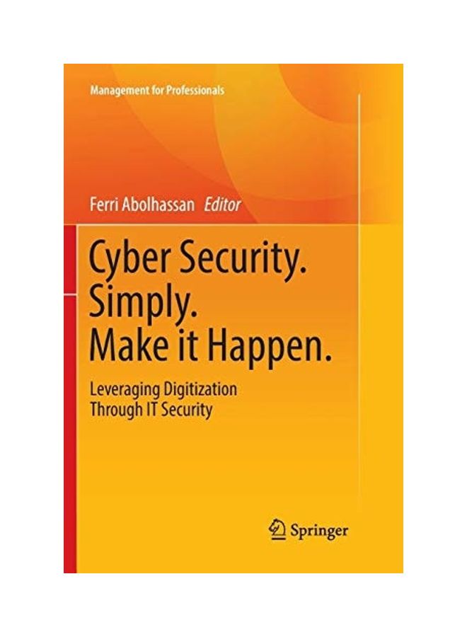 null - Cyber Security. Simply. Make It Happen.: Leveraging Digitization Through It Security Paperback English by Ferri Abolhassan - 38543 - Image 1
