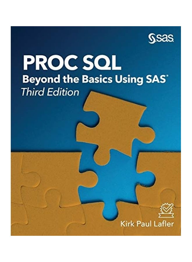 Proc Sql Beyond The Basics Using Sas Paperback English by Kirk Paul Lafler