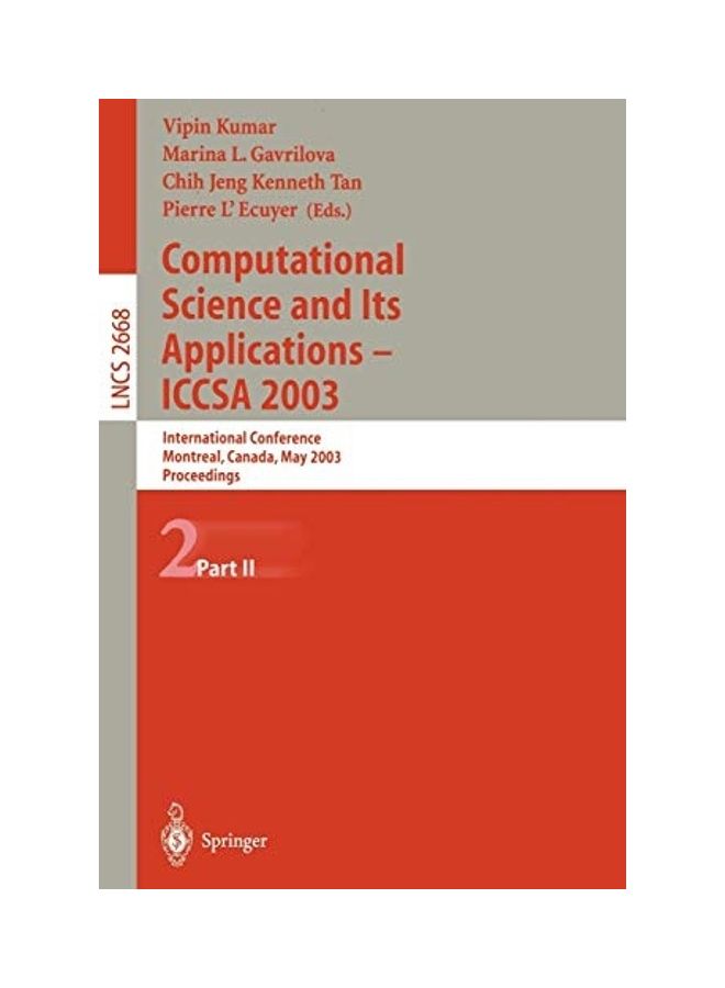 Computational Science And Its Applications - ICCSA 2003: International Conference, Montreal, Canada, May 2003 Proceedings Part II paperback english