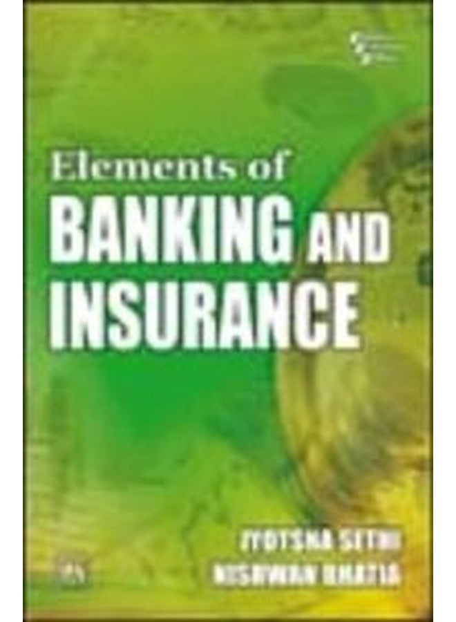 Elements of Banking and Insurance Paperback English by Jyotsna Sethi 