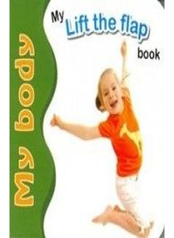 LIFT THE FLAP:MY BODY paperback english