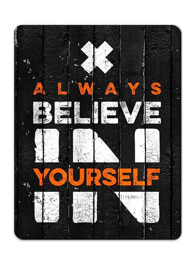 Theodor Always Believe Smooth Surface Printed Anti-Slip Mousepad Multicolour