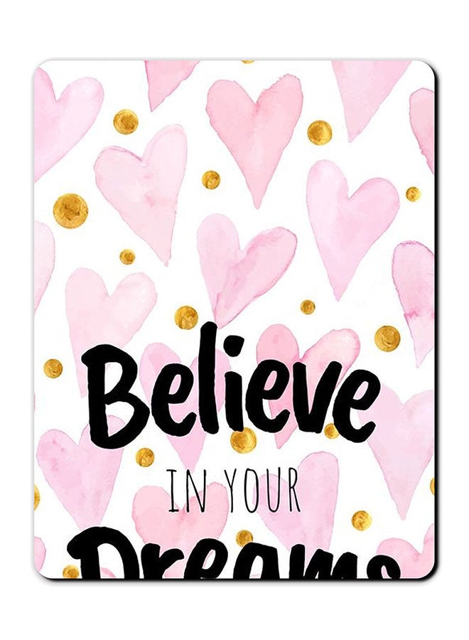 Theodor Believe In Your Dream Smooth Surface Printed Anti-Slip Mousepad Multicolour