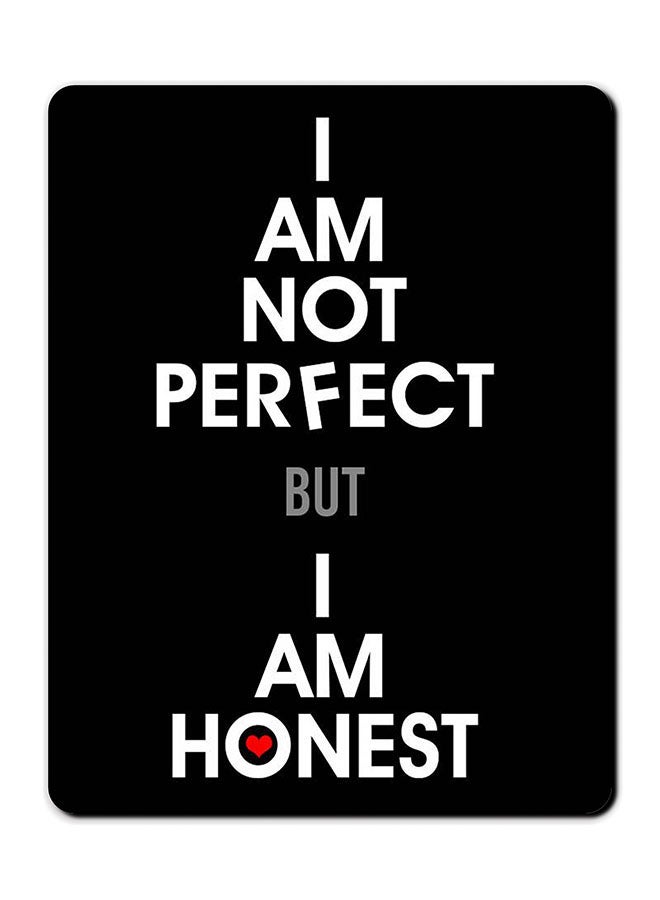 Theodor I Am Not Perfect But I Am Honest Printed Anti-Slip Mousepad Multicolour
