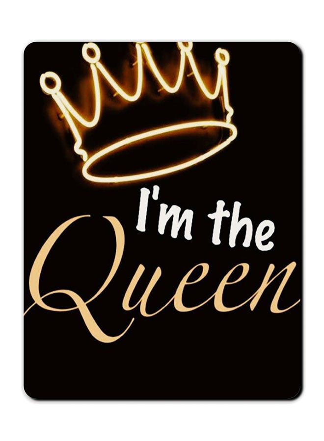 I Am The Queen Printed Anti-Slip Mousepad Multicolour