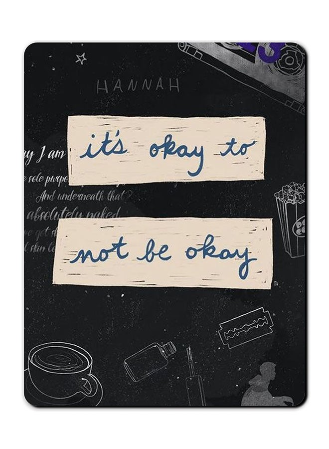 Theodor Its Okay To Not Be Okay Printed Anti-Slip Mousepad Multicolour