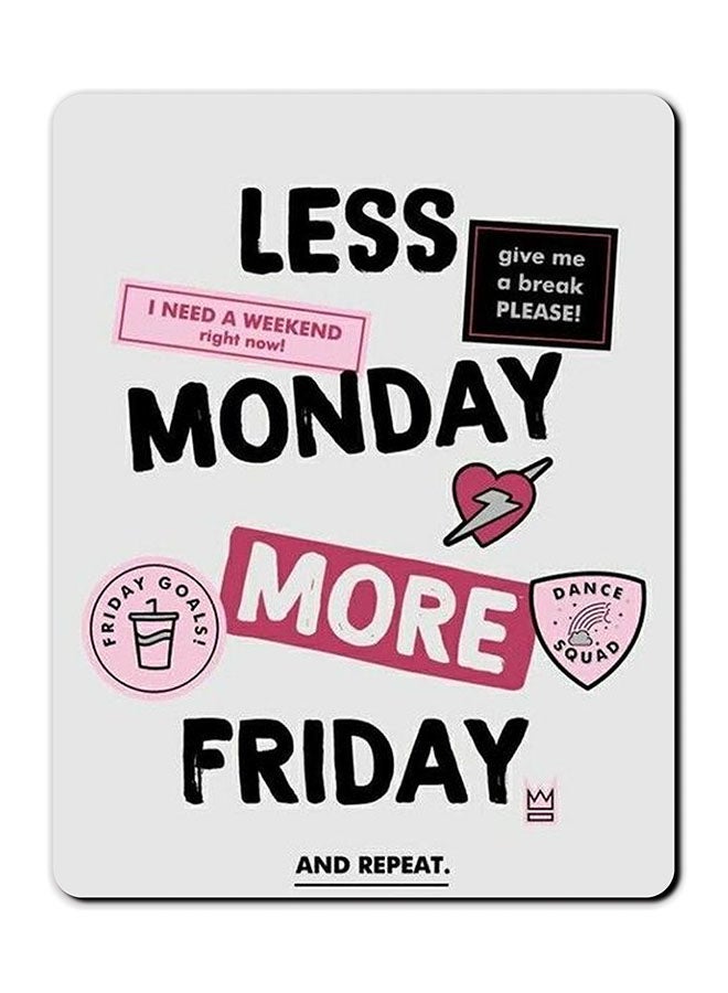 Theodor Less Monday More Friday Printed Anti-Slip Mousepad Multicolour - Image 1