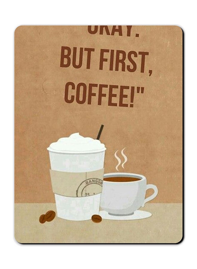 Theodor Okay But First Coffee Printed Anti Slip Mousepad Brown/White