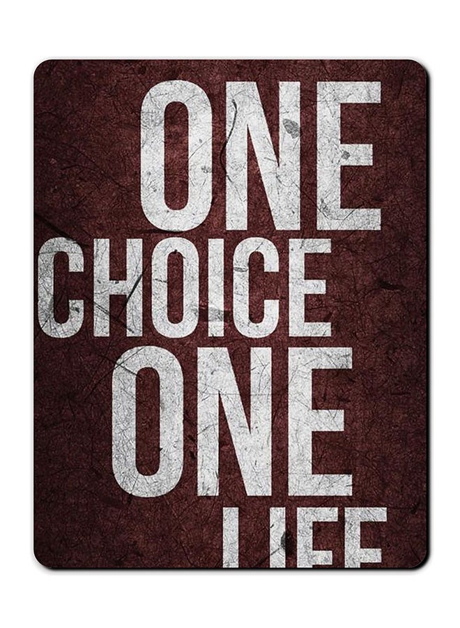 Theodor One Choice One Life Printed Anti Slip Mousepad Multicolour