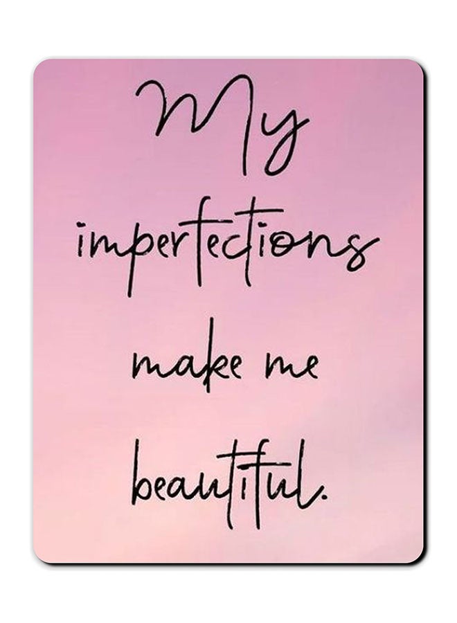 Theodor My Imperfections Make Me Beautiful Smooth Surface Printed Non-Slip Mousepad Pink/Black - Image 1