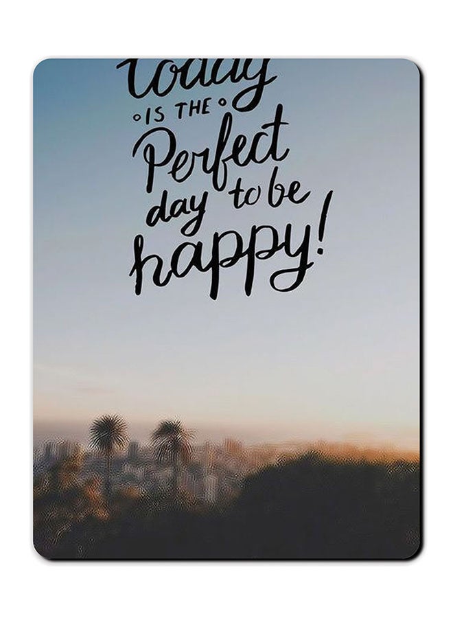 ثيودور "لوحة ماوس مضادة للانزلاق مطبوعة بعبارة "Today Is The Perfect Day" متعدد الألوان - Image 1