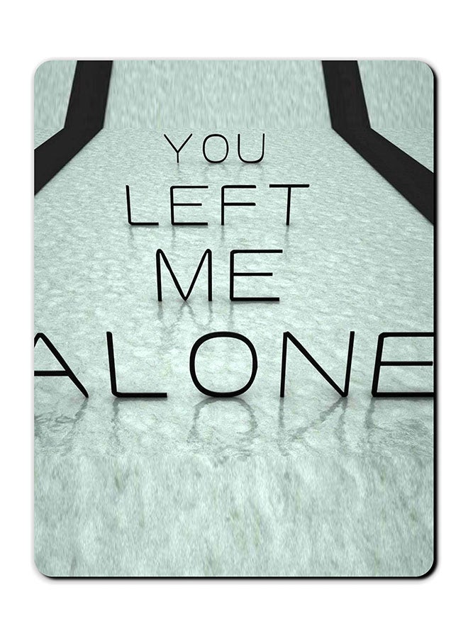 ثيودور لوحة ماوس مضادّة للانزلاق مطبوعة بعبارة "You Left Me Alone" رمادي/أسود - Image 1