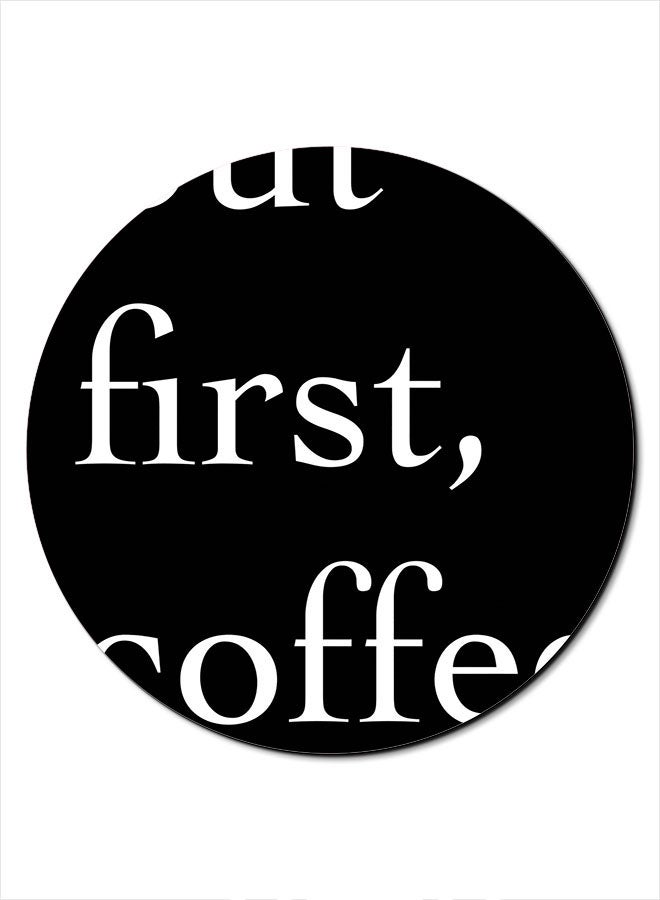 Theodor But First Coffee Smooth Surface Printed Non-Slip Mousepad Black/White - Image 1