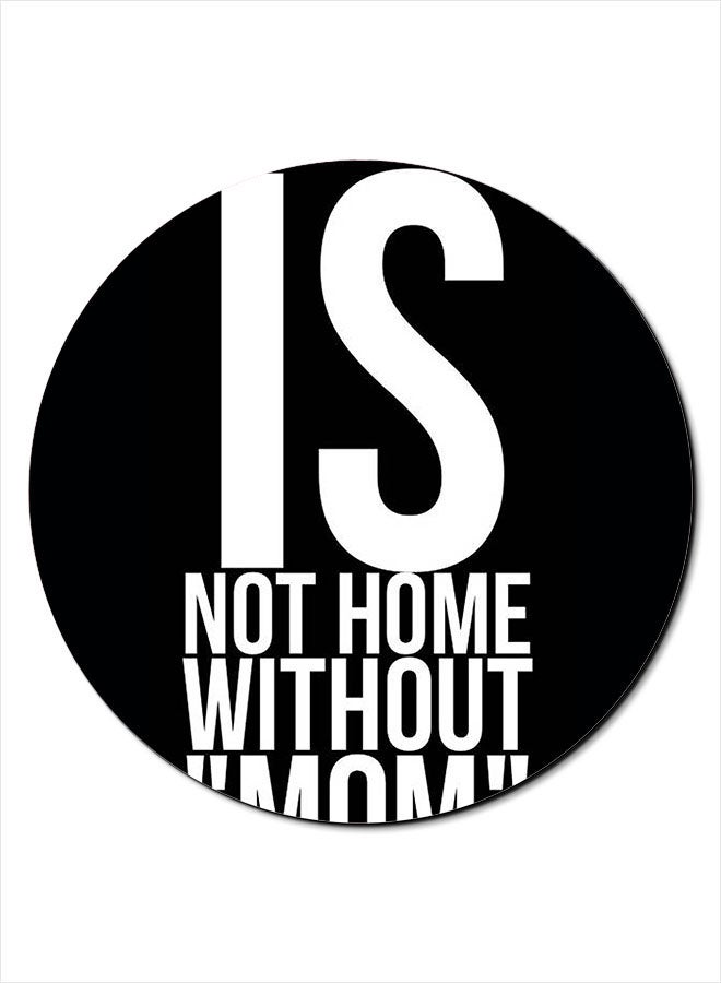 Theodor Is Not Home Without Mom Themed Mousepad Black/White - Image 1
