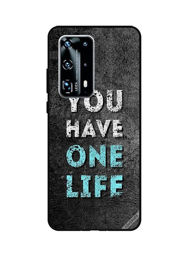 Covernex Protective Case Cover For Huawei P40 Pro Plus You Have One Life - Image 1
