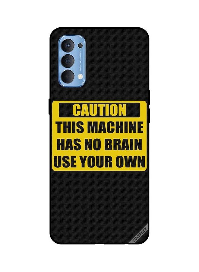 Covernex Protective Case Cover For Oppo Reno4 Caution: This Machine Has No Brain - Image 1
