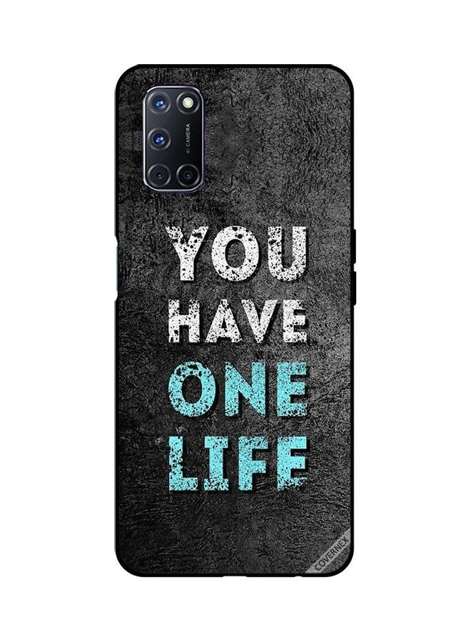 Covernex Protective Case Cover For Oppo A52/A72/A92 You Have One Life - Image 1