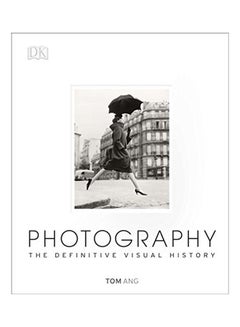 Photography: The Definitive Visual History Hardcover English by Tom Ang - 2014-09-29 - v1623591175/N48133792A_1