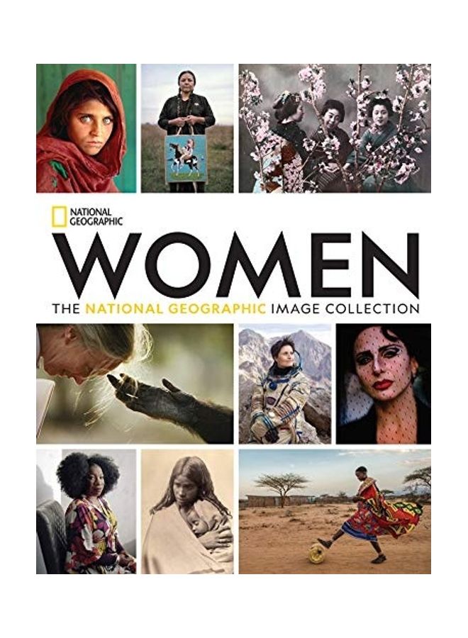 Women: The National Geographic Image Collection Hardcover English by with an introduction by Susan Goldberg National Geographic 