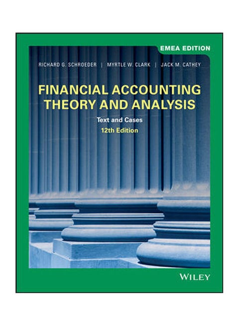 Financial Accounting Theory And Analysis- Text And Cases 12Th Edition Emea Edition Paperback English by Schroeder - 38544