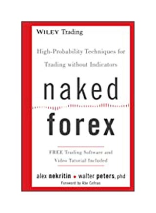 Naked Forex: High-Probability Techniques for Trading Without Indicators Paperback English by Nekritin - 2012 - v1623682214/N48198121A_1
