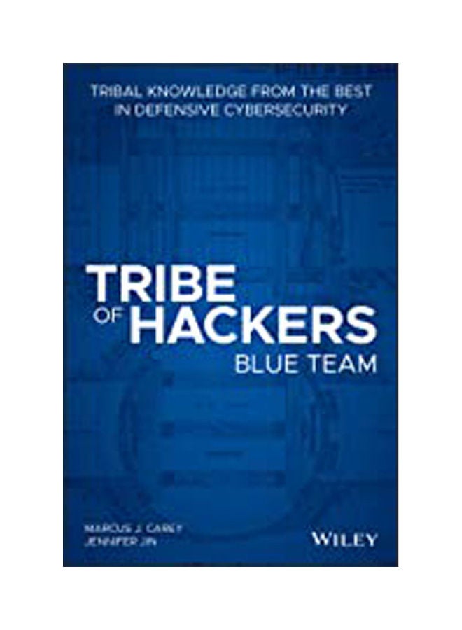 Tribe of Hackers Blue Team: Tribal Knowledge from the Best in Defensive Cybersecurity Paperback English by Carey - 38546