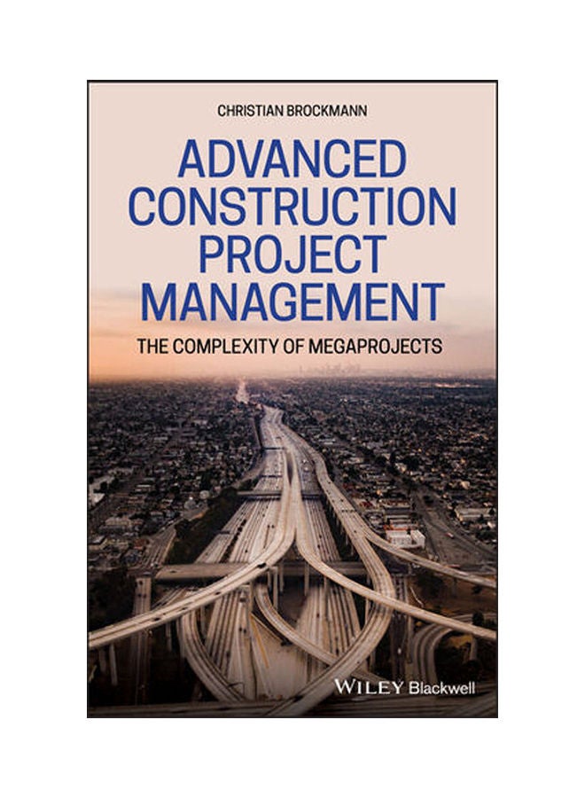 Advanced Construction Project Management: The Complexity of Megaprojects paperback english - 2021