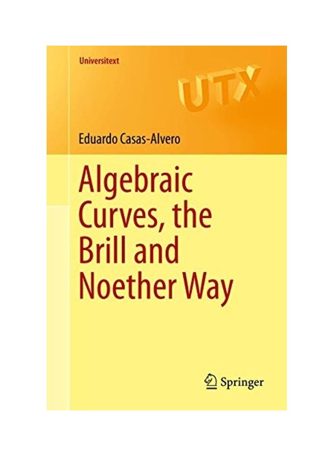 Algebraic Curves, The Brill And Noether Way paperback english