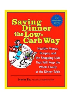 Saving Dinner The Low-Carb Way paperback english