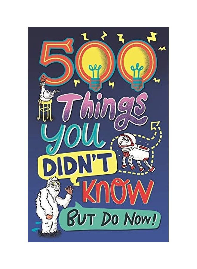 500 Things You Didn't Know But Do Now! Paperback English by Samantha Barnes - 44105 