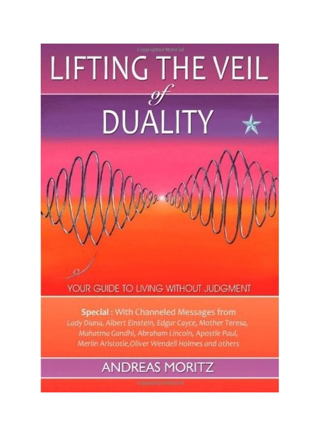 Lifting The Veil Of Duality Paperback English by Andreas Moritz