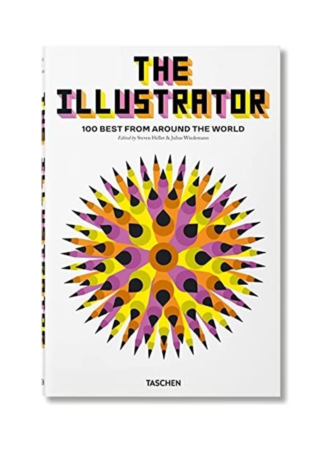 The Illustrator: 100 Best From Around The World Hardcover English by Steven Heller 