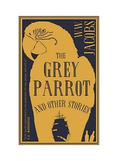 The Grey Parrot and Other Stories Paperback English by W. W. Jacobs - 43517
