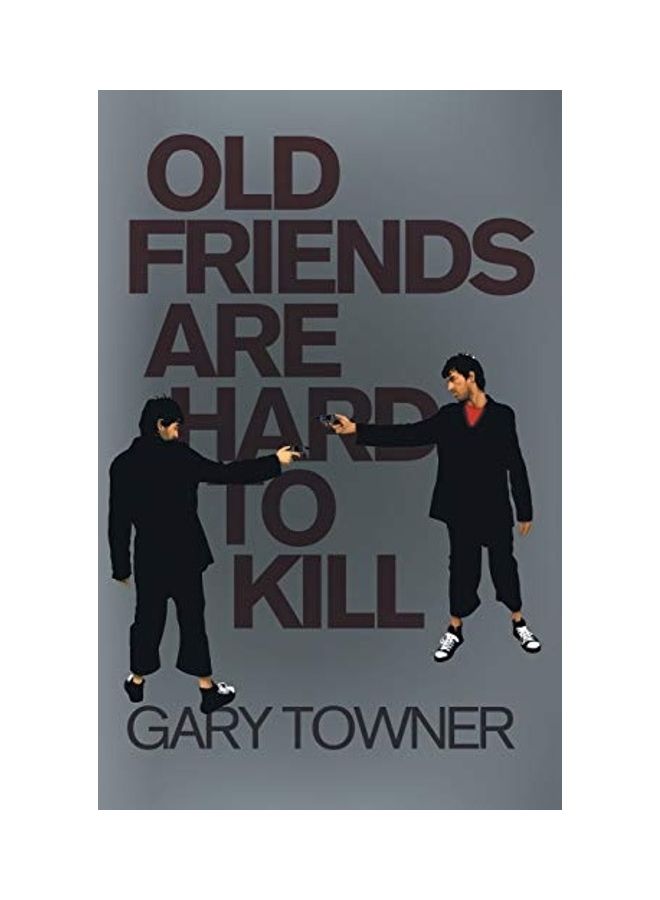 Old Friends Are Hard To Kill paperback english
