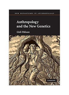 Anthropology and the New Genetics Hardcover English by Gísli Pálsson - 2007 